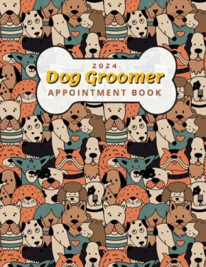 Dog Groomer Appointment Book 2024 Dated